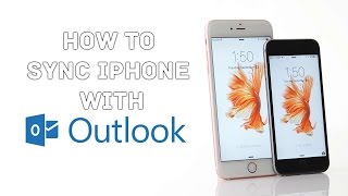 How to Sync iPhone 7, iPhone 8 and iPhone X with Outlook contacts, calendars and tasks