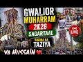 Gwalior Muharram 2K26 Sigora Ka Taziya Sagar Taal Ashura Procession