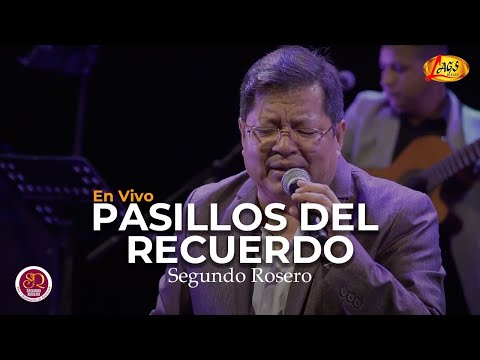 Segundo Rosero - Pasillos del Recuerdo | En Vivo