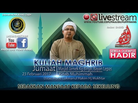[LIVE][23.2.2017]MUHIMMAH- USTAZ MOHD LUKMANUL HAKIM HJ MOKHTAR