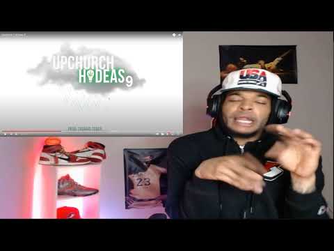 OH HE MAD MAD!! UPCHURCH - HI-DEAS 9 (REACTION)