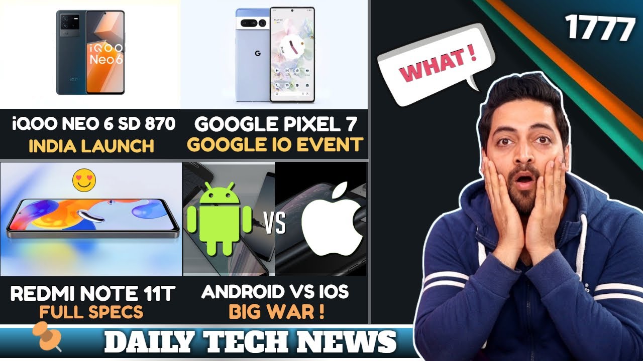 iQOO Neo 6 SD870 India Launch😍,realme UI 4,Redmi Note 11T Full Specs,Samsung S23 200MP,Android vs io