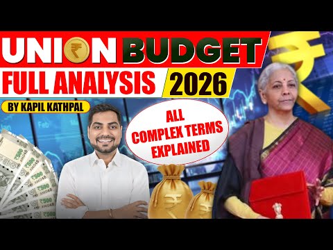 Union Budget 2026 | Complete Budget Analysis by Kapil Kathpal | Complex Budget Terms 2026 Explained