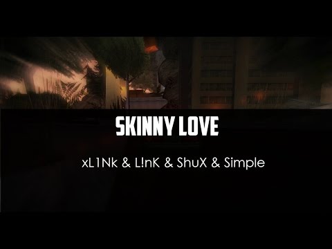 xL1Nk ft. L!nK ft. ShuX ft. Simple - Skinny Love