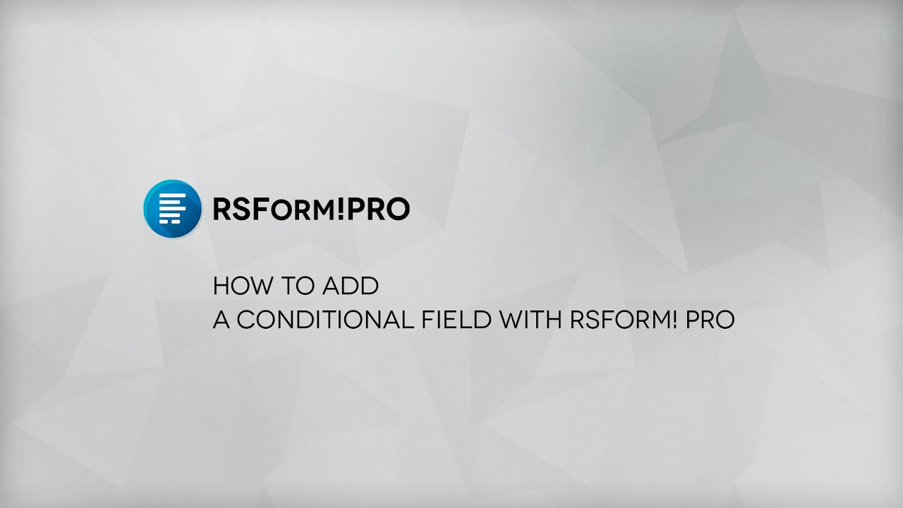 How to add conditional fields to RSForm! Pro