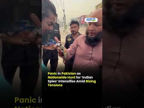 Pakistan on High Alert? Search for “Indian Spies” Sparks Fresh India–Pakistan tensions Concerns