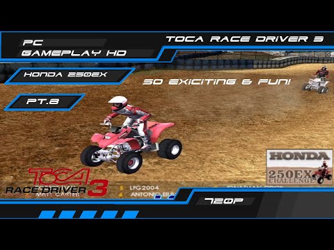 TOCA Race Driver 3: Honda 250EX Challenge - PT.8 | PC Gameplay HD