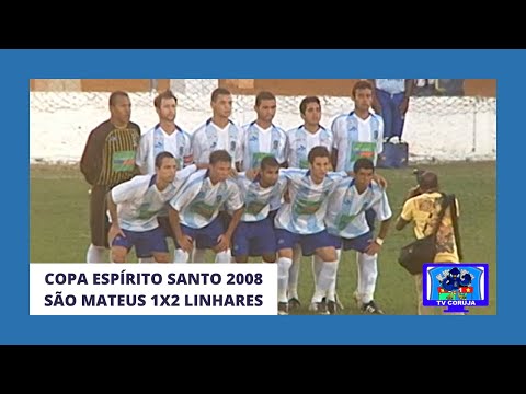 São Mateus 1x2 Linhares - Copa Espírito Santo 2008