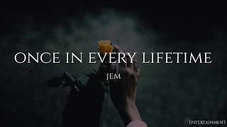 Jem - Once in Every Lifetime (Letra traducida)