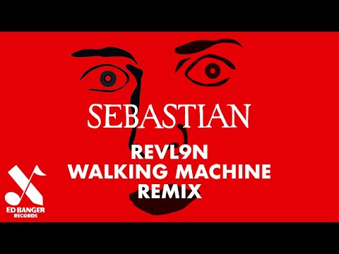 Revl9n - Walking Machine (SebastiAn Remix) [Official Audio]