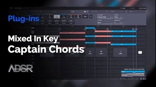 Video thumbnail for Captain Chords (Mixed in Key) - Write memorable chords and hooks by ADSR Music Production Tutorials