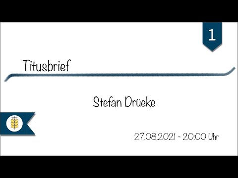 Titusbrief Teil 1 - Stefan Drüeke