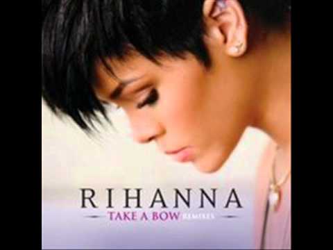 Take A Bow by Rihanna
