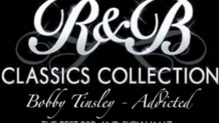 Bobby Tinsley - Addicted