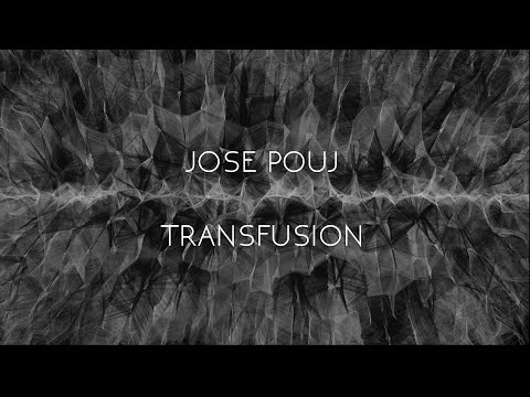 Jose Pouj - Tranfusion - IP010