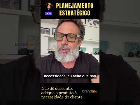 Não dê desconto: adeque o produto à necessidade do cliente