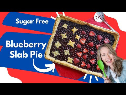 Sugar Free Blueberry Pie - Slab pie to feed a crowd