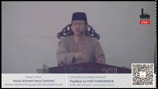 Kuliah Zuhur Ustaz Ahmad Haris Suhaimi 27 Apr 2022