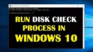 How To Run Disk Check (chkdsk) In Windows 10 | Command Prompt | Run Disk Check Using CMD