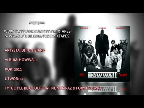 11. DJ Tuniziano - I'll Be Good (Feat. Numer Raz & Foxy Brown)