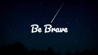 Owl City - Be Brave (Lyrics)