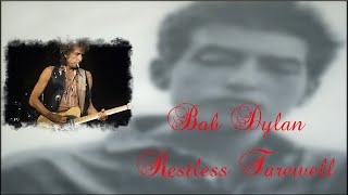 Bob Dylan - Restless Farewell (Lyrics)