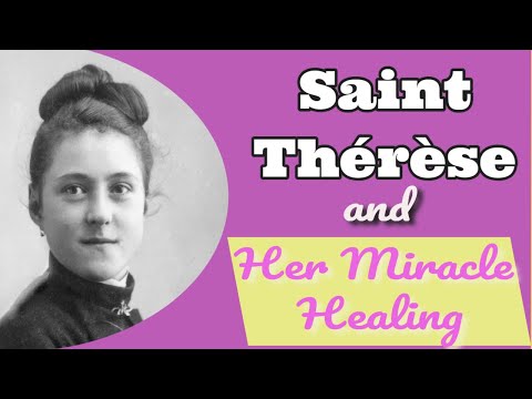 St. Thérèse de Lisieux, Our Lady of the Smile and a Miraculous Cure