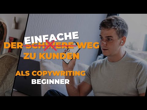Der EINFACHE Weg zu Kunden als Copywriting Beginner