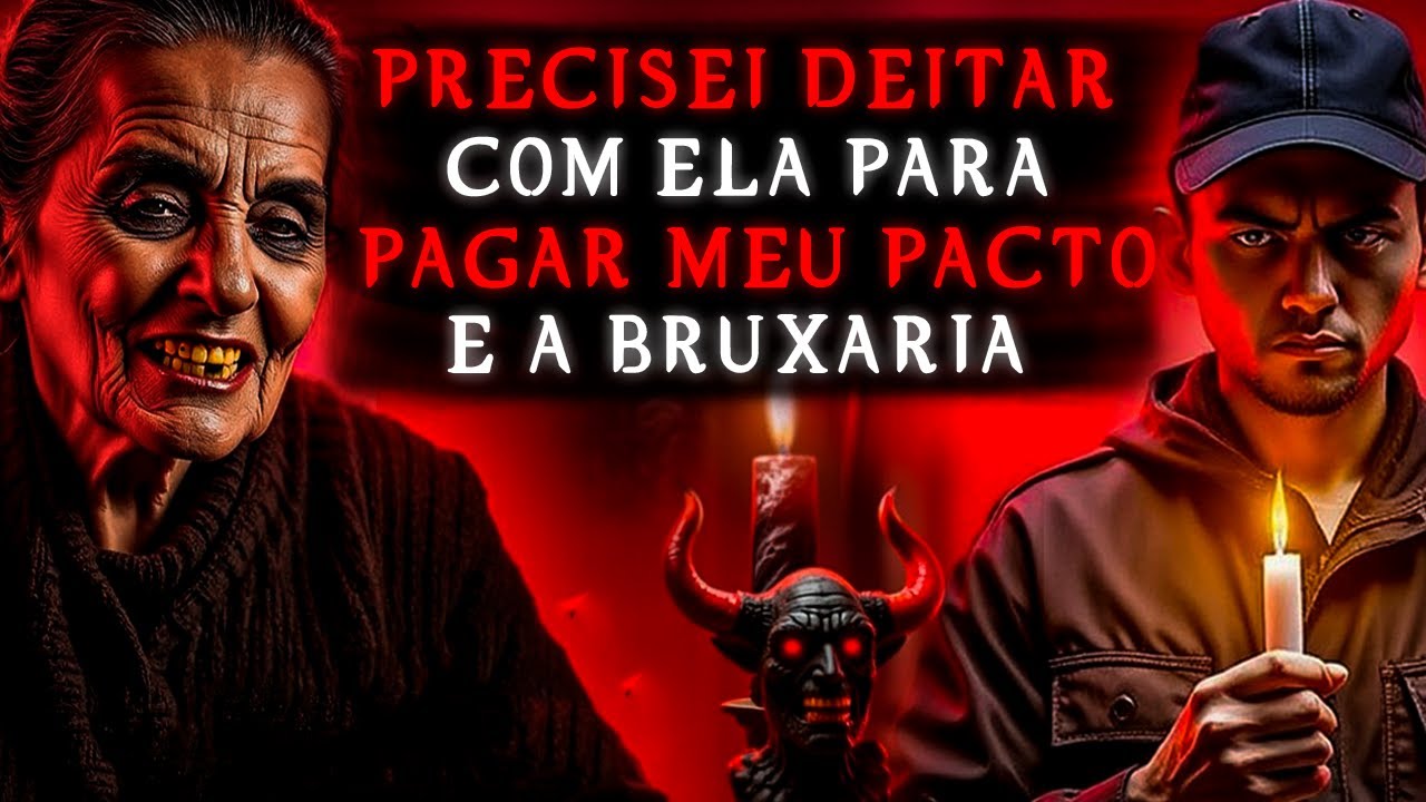 MUDEI DE VIDA FAZENDO PACTO COM O DIABO ( RELATOS REAL ) HISTORIAS DE TERROR VERDADEIRAS