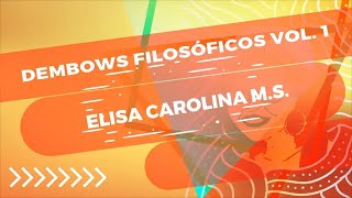 Video Dembows Filosóficos (Letra) de Elisa Carolina MS