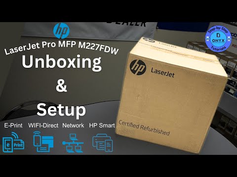 Thumbnail for Unboxing, Setup, HP Smart, Network, WIFI-Direct and E-Print | HP LaserJet Pro MFP M227 FDW
