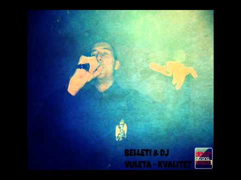 01. BELLETI SRBIJA - KVALITET feat. DJ Vuleta