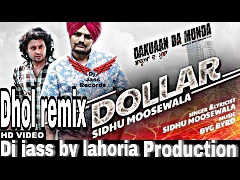 Dollar | Sidhu moosewala | remix song | ft | Dj jass by Lahoria production latest punjabi song