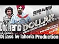 Dollar | Sidhu moosewala | remix song | ft | Dj jass by Lahoria production latest punjabi song