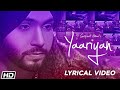 Yaariyan | Lyrical Video | Gurpreet Hehar | Gurnaz | Mr. VGrooves |Khan Bhaini |Latest Punjabi Songs
