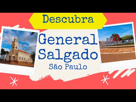 Conheça General Salgado - São Paulo