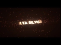 заказал Ilya Silver (Делаю интро за подписку)
