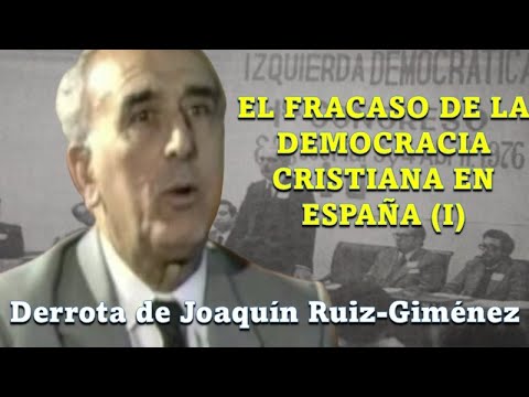 Joaquín Ruiz-Giménez: fracaso de la Democracia Cristiana en España (1969-1977)