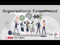 What Is Organizational Commitment Tamil Dr G Senthilkumar