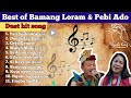 Best Of Bamang Loram Pebi Ado Duet Hits Song Nyishi Song