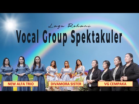 Divamora Sister, New Alfa Trio, VG Cempaka - Lagu Rohani Vocal Group Spektakuler