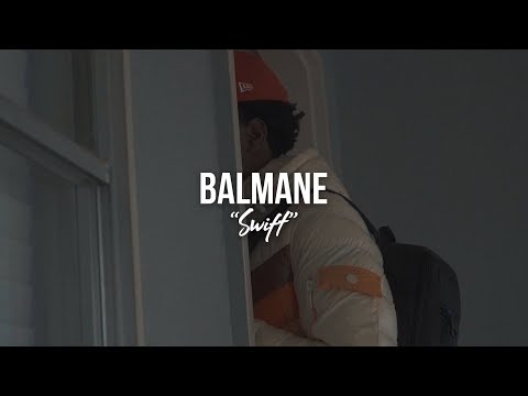 Balmane - "Swift" (Shot by @byycharlie)