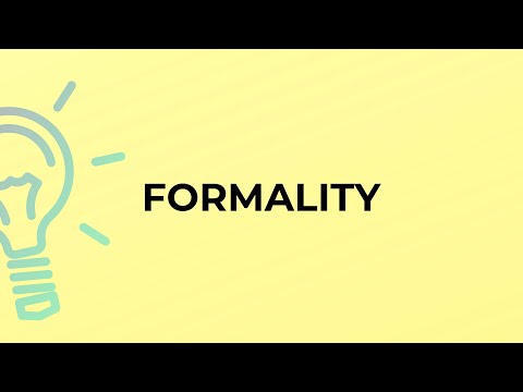 What is the meaning of the word FORMALITY?