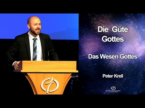 Die Güte Gottes - Das Wesen Gottes | Peter Krell