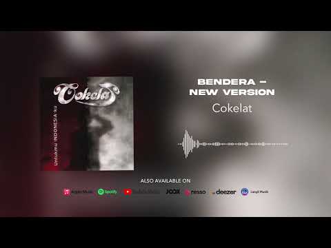 Cokelat - Bendera - New Version (Official Audio)