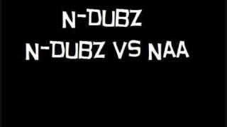 N-Dubz N Dubz vs Naa