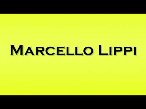 Pronunciation of Marcello Lippi