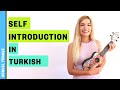 Self Introduction in Turkish