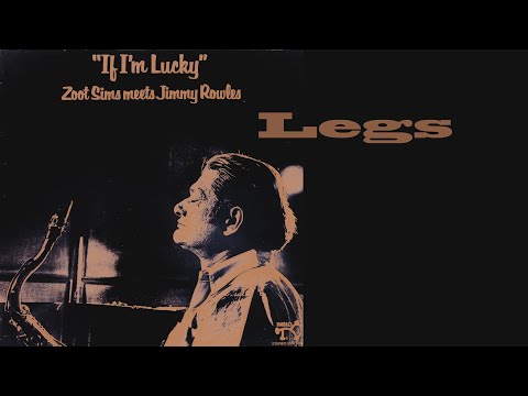 Zoot Sims / Jimmy Rowles - Legs (1977 vinyl LP If I'm Lucky)