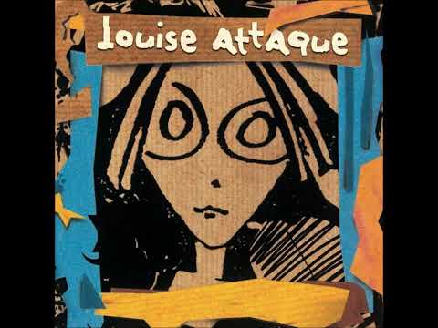 Louise Attaque  - Ton Invitation